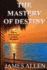 The Mastery of Destiny (Paperback Or Softback)