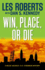 Win, Place, Or Die: a Milan Jacovich Mystery (Milan Jacovich Mysteries, 17)