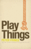 Play Things