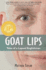 Goat Lips: Tales of a Lapsed Englishman