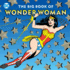 The Big Book of Wonder Woman, Volume 21 Dc Super Heroes