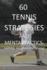 60 Tennis Strategies and Mental Tactics: Mental Toughness Training