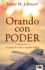 Orando Con Poder / Powerful Prayers for Challenging Times (Spanish Edition)