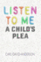 Listen to Me: a Child's Plea