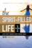 The Spirit-Filled Life: All the Fullness of God (Christian Life Trilogy)