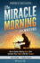 The Miracle Morning for Writers: How to Build a Writing Ritual That Increases Your Impact and Your Income (Before 8am)