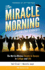 The Miracle Morning for College Students: the Not-So-Obvious Secrets to Success in College and Life