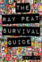 The Ray Peat Survival Guide: Understanding, Using, and Realistically Applying the Dietary Ideas of Dr. Ray Peat