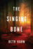 The Singing Bone: a Novel