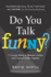 Do You Talk Funny? Format: Paperback