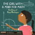 The Girl With a Mind for Math: the Story of Raye Montague (Amazing Scientists, 3)