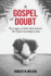 A Gospel of Doubt: The Legacy of John MacArthur's The Gospel According to Jesus