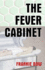 The Fever Cabinet an Abandoned Hospital, an Antique Contrivance, and a Very Modern Murder 9 Professor Molly Mysteries