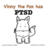Vinny the Fox Has Ptsd (What Mental Disorder)