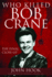Who Killed Bob Crane? : the Final Close-Up