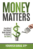Money Matters: Everything You Should Have Learned in School, But Didn't (1)