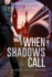 When Shadows Call: A Shadow Cell Thriller