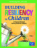 Building Resiliency in Children: a Trauma-Informed Activity Guide for Children