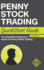 Penny Stock Trading Quickstart Guide: the Simplified Beginner's Guide to Penny Stock Trading