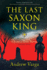 The Last Saxon King: a Jump in Time Novel, Book One (a Jump in Time, 1)
