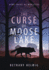 The Curse of Moose Lake