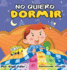 No Me Quiero Dormir (Spanish Edition)