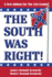 The South Was Right a New Edition for the 21st Century