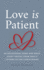 Love is Patient: 40 Devotional Gems and Biblical Truths From Paul's Letters to the Corinthians (40-Day Bible Study Series)