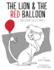 The Lion the Red Balloon and Other Silly Stories