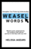 Strengthen Your Fiction by Understanding Weasel Words: Weasel words categorized by the problems they indicate and how to find them with one click