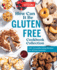 The How Can It Be Gluten Free Cookbook Collection: 350+ Groundbreaking Recipes for All Your Favorites