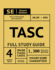 Tasc Full Study Guide: Test Preparation for All Subjects Including Online Video Lessons, 4 Full Length Practice Tests Both in the Book + Online, With...Test Questions Plus Online Flashcards
