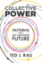 Collective Power: Patterns for a Self-Organized Future