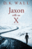 Jaxon With an X: a Novel (Small Towns | Big Lives)