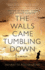 The Walls Came Tumbling Down (Common Reader Editions)