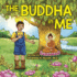 The Buddha in Me: a Children's Picture Book Showing Kids How to Develop Mindfulness, Patience, Compassion (and More) From the 10 Merits of the...the Buddha's Teachings Into Practice)