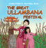 The Great Ullambana Festival: a Children's Book on Love for Our Parents, Gratitude, and Making Offerings-Kids Learn Through the Story of Moggallana (Bringing the Buddha's Teachings Into Practice)