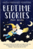 Bedtime Stories for Kids Calming Short Stories for Kids, Children and Toddlers to Help Them Fall Asleep Fast, Reduce Anxiety, and Learn Mindfulness Meditation Unicorns, Fairy Tales and More