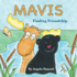 Mavis: Finding Friendship