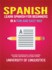 Spanish Learn Spanish for Beginners in a Fun and Easy Way Including Pronunciation, Spanish Grammar, Reading, and Writing, Plus Short Stories