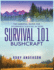 Survival 101 Bushcraft the Essential Guide for Wilderness Survival 2020