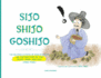 Sijo Shijo Goshijo: the Beloved Classics of Korean Poetry on the Matters of the Heart, Mind, and Soul