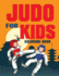 Judo for Kids Coloring Book Over 70 Pages