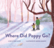 Where Did Poppy Go? : a Story About Loss, Grief, and Renewal