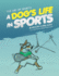 The Abc of Sports a Dog's Life in Sports