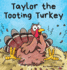 Taylor the Tooting Turkey (Farting Adventures)