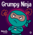 Grumpy Ninja a Children's Book About Gratitude and Pespective 7 Ninja Life Hacks