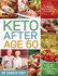 Keto After Age 50: Affordable, Easy & Delicious Keto Recipes Lose Weight, Reverse Disease & Feel Younger 30-Day Meal Plan to Kickstart Your Healthy Lifestyle