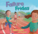 Failure Friday: a Picture Book About Celebrating Mistakes