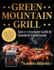 Green Mountain Grill Davy Crockett Grill & Smoker Cookbook: the Ultimate Guide to Master Your Green Mountain Grill With Flavorful Recipes for the Tast